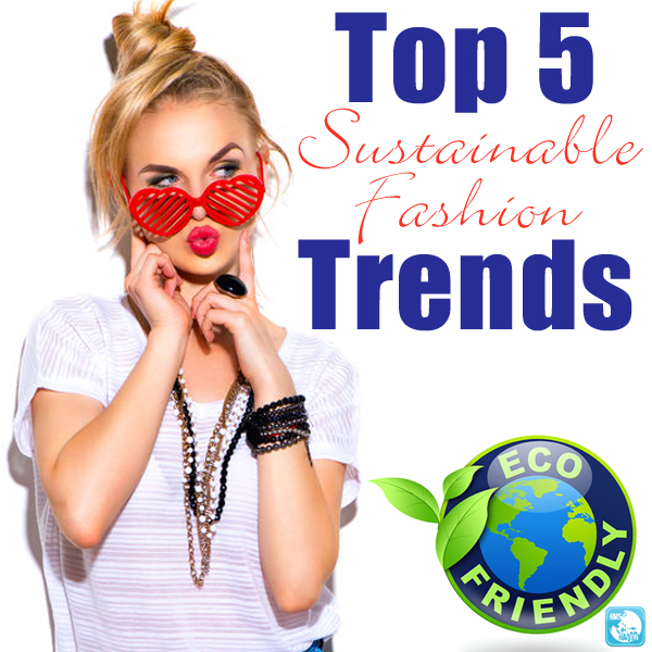 Top 5 Sustainable Fashion Trends